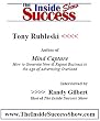 Tony Rubleski Interviewed by Randy Gilbert on <i>The Inside Success Show</i>: Tony Rubleski, author of <i>Mind Capture</i>, talks about how to generate business in an age of advertising overload