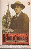 Romantic revolutionary : a biography of John Reed