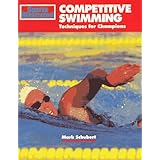 Competitive Swimming: Techniques for Champions (Sport's Illustrated Winner's Circle Books)
