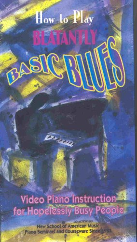 How to Play Blatantly Basic Blues: Video Piano Instructions for Hopelessly Busy People On Sale