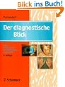 Der diagnostische Blick. Atlas und Textbuch der Differentialdiagnostik