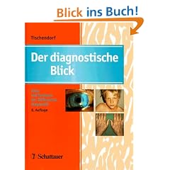 Der diagnostische Blick. Atlas und Textbuch der Differentialdiagnostik