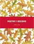 Poetry On Record: 98 Poets Read Their Work (1888-2006)