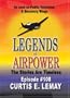 Legends of Airpower: Curtis E. LeMay