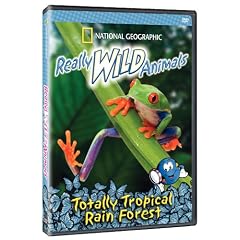 National Geographic: Really Wild Animals - Totally Tropical Rain Forest by 