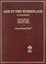 Adr in the Workplace (American Casebook Series and Other Coursebooks)