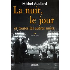 La nuit, le jour et toutes les autres nuits