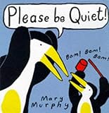 Please be quiet!