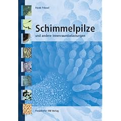 Schimmelpilze und andere Innenraumbelastungen.