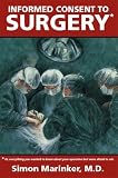 : Informed Consent to Surgery : Everything You Wanted to Know About Your Operation but Were Afraid to Ask