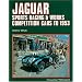 Jaguar: Sports Racing & Works Competition Cars to 1953 Vol 1