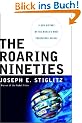 The Roaring Nineties: A New History of the World's Most Prosperous Decade