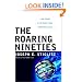 The Roaring Nineties: A New History of the World's Most Prosperous Decade (Open Market Edition)