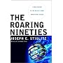 The Roaring Nineties: A New History of the World's Most Prosperous Decade