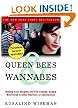 Queen Bees and Wannabes: Helping Your Daughter Survive Cliques, Gossip, Boyfriends, and Other Realities of Adolescence
