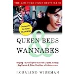 Queen Bees and Wannabes: Helping Your Daughter Survive Cliques, Gossip, Boyfriends, and Other Realities of Adolescence book cover