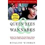 Queen Bees and Wannabes: Helping Your Daughter Survive Cliques, Gossip, Boyfriends, and Other Realities of Adolescence