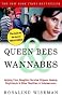 Queen Bees and Wannabes: Helping Your Daughter Survive Cliques, Gossip, Boyfriends, and Other Realities of Adolescence Queen Bees and Wannabes: Helping Your Daughter Survive Cliques, Gossip, Boyfriends, and Other Realities of Adolescence