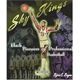 sky kings black pioneers of professional basketball african american experience