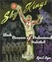 Sky Kings: Black Pioneers of Professional Basketball (African-American Experience)