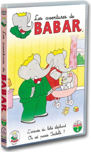 Les Aventures de Babar : L'Arriv�e du b�b� �l�phant / Ou est pass�e Isabelle ? (+ 4 comptines)