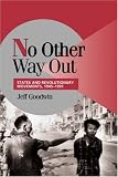 No Other Way Out: States and Revolutionary Movements, 1945-1991 (Cambridge Studies in Comparative Politics)