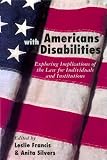 Americans with Disabilities: Exploring Implications of the Law for Individuals and Institutions