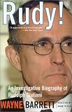 Rudy!: An Investigative Biography of Rudolph Guiliani
