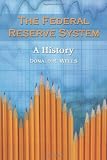 The Federal Reserve System: A History