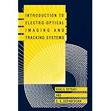 introduction to electro optical imaging and tracking systems artech house optoelectronics library