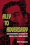 Ally to Adversary: An Eyewitness Account of Iraq's Fall from Grace Ally to Adversary: An Eyewitness Account of Iraq's Fall from Grace