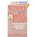 Nutrition and Mental Illness: An Orthomolecular Approach to Balancing Body Chemistry