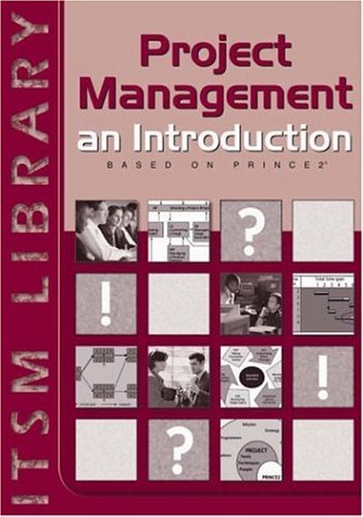 Project Management Based on Prince2: An Introduction (Best Practice)