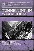 Tunnelling in Weak Rocks, Volume 5 (Geo-Engineering Book Series)