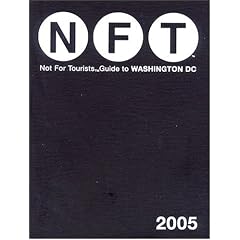 Not For Tourists Guide To Washington D.C. 2005 (Not for Tourists)