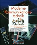 Produkt-Bild: Moderne Kommunikationstechnik. Im &Uuml;berblick. Das praktische Nachschlagewerk f&uuml;r Selbermacher