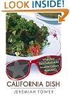 California Dish : What I Saw (and Cooked) at the American Culinary Revolution