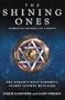 The Shining Ones: The World's Most Powerful Secret Society Revealed