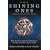 The Shining Ones: The World's Most Powerful Secret Society Revealed