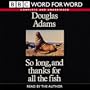 So Long, and Thanks for All the Fish (Word for Word)