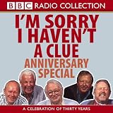I'm Sorry I Haven't a Clue: Anniversary Special (BBC Radio Collection)