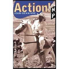 Action ! : M�moires 1930-1970