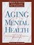 Aging and Mental Health: Positive Psychosocial and Biomedical Approaches (5th Edition)
