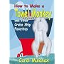 How to Make a Towel Monkey and other Cruise Ship Favorites