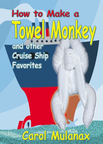 how to make a towel monkey and other cruise ship favorites