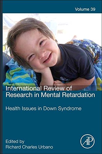 International Review of Research in Mental Retardation: Health issues among persons with down syndrome