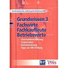 Grundwissen 3. Fachwirte, Fachkaufleute und Betriebswirte (Taschenbuch)