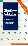 Client/Server Architecture (McGraw-Hill Series on Computer Communications)