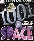 Backpack Books: 1001 Facts About Space (Backpack Books)