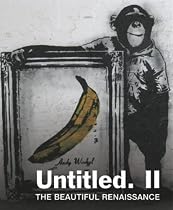 Untitled II. The Beautiful Renaissance: Street Art and Graffiti